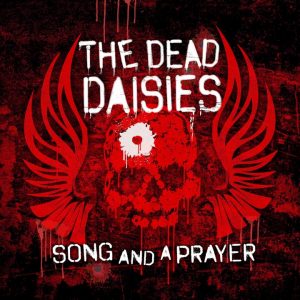 The Dead Daisies - New Single - Song And A Prayer